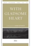 With Gladsome Heart 