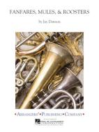 Fanfares, Roosters & Mules 
