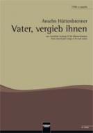 Vater, vergib ihnen 