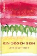 Ein Segen sein - Junges Gotteslob 