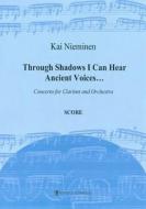 Through Shadows I Can Hear Ancient Voices 