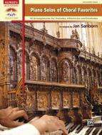 Piano Solos Of Choral Favorites 