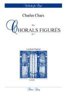 Six Chorals figurés 