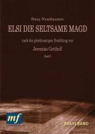Elsi, die seltsame Magd (Elsie, The strange Maid) 