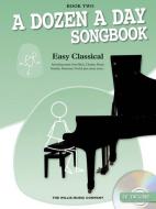 A Dozen a Day Songbook: Easy Classical Book 2 
