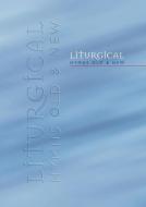 Liturgical Hymns Old & New 