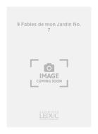 9 Fables de Mon Jardin No. 7 