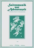 Saitenmusik zur Adventszeit Heft 1 