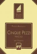 Cinque Pezzi facili per organo o Harmonium 