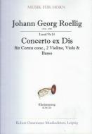 Concerto ex Dis für Cornu concertato, 2 Violinen, Viola & Basso Es-Dur (Erstdruck) 