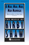 A Mad, Mad, Mad, Mad, Madrigal Standard