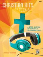 Christian Hits For Teens Book 2 