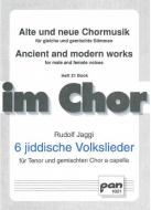 6 jiddische Volkslieder 