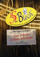 Der fidele Schleichbutzer 