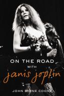 On The Road With Janis Joplin 