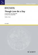 Though Love be a Day Standard