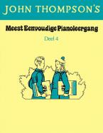 John Thompson's Meest Eenvoudige Pianoleergang: Deel Vier 