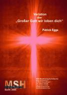 Variation über Großer Gott wir loben dich 