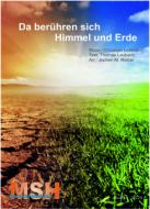 Da berühren sich Himmel und Erde 