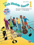 Alfred's Kid's Ukulele Course 1 