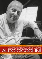 Conversazioni Con Aldo Ciccolini 