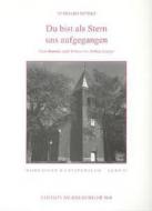 Du bist als Stern uns aufgegangen op. 8 