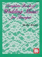 Complete Book of Wedding Music for Trumpet 
