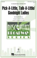 Pick-A-Little, Talk-A-Little/Goodnight Ladies Standard
