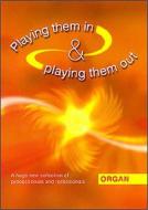 Playing Them in and Playing Them Out 