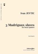 3 Madrigaux slaves Standard