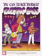 You Can Teach Yourself Electric Bass 