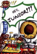 Hey, Junior!!! 