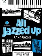 All Jazzed Up for Tenor Saxophone 