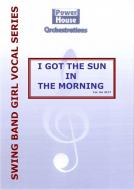 I Got The Sun In The Morning 