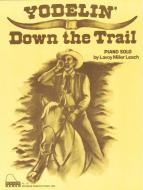 Yodelin' Down The Trail 