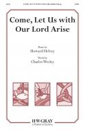 Come, Let Us with Our Lord Arise 