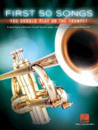 First 50 Songs You Should Play on the Trumpet 