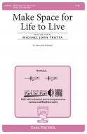 Make Space for Life to Live 