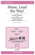 Music, Lead the Way! 