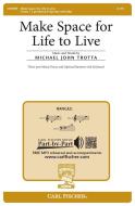 Make Space for Life to Live 