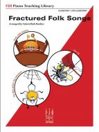 Fractured Folk Songs 