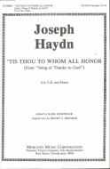 Tis Thou To Whom All Honor 