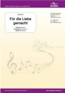 Für die Liebe gemacht 