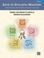 Keys To Stylistic Mastery, Book 1 