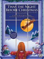 Twas The Night Before Christmas 