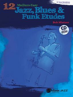 12 Medium-Easy Jazz, Blues & Funk Etudes von Bob Mintzer 