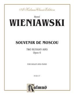 Souvenir de Moscou (Two Russian Airs), Op. 6 