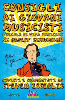 Consigli ai giovani musicisti o regole die vita 