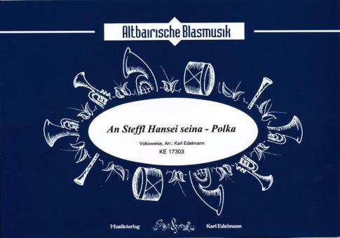 An Steffl Hansei seina - Polka 