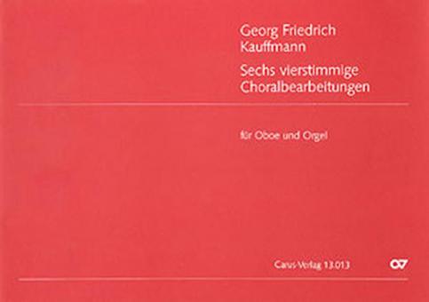 Kauffmann: Sechs vierstimmige Choralbearbeitungen 